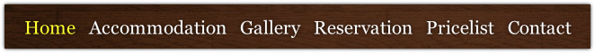 Home   Accommodation   Gallery   Reservation   Pricelist   Contact
